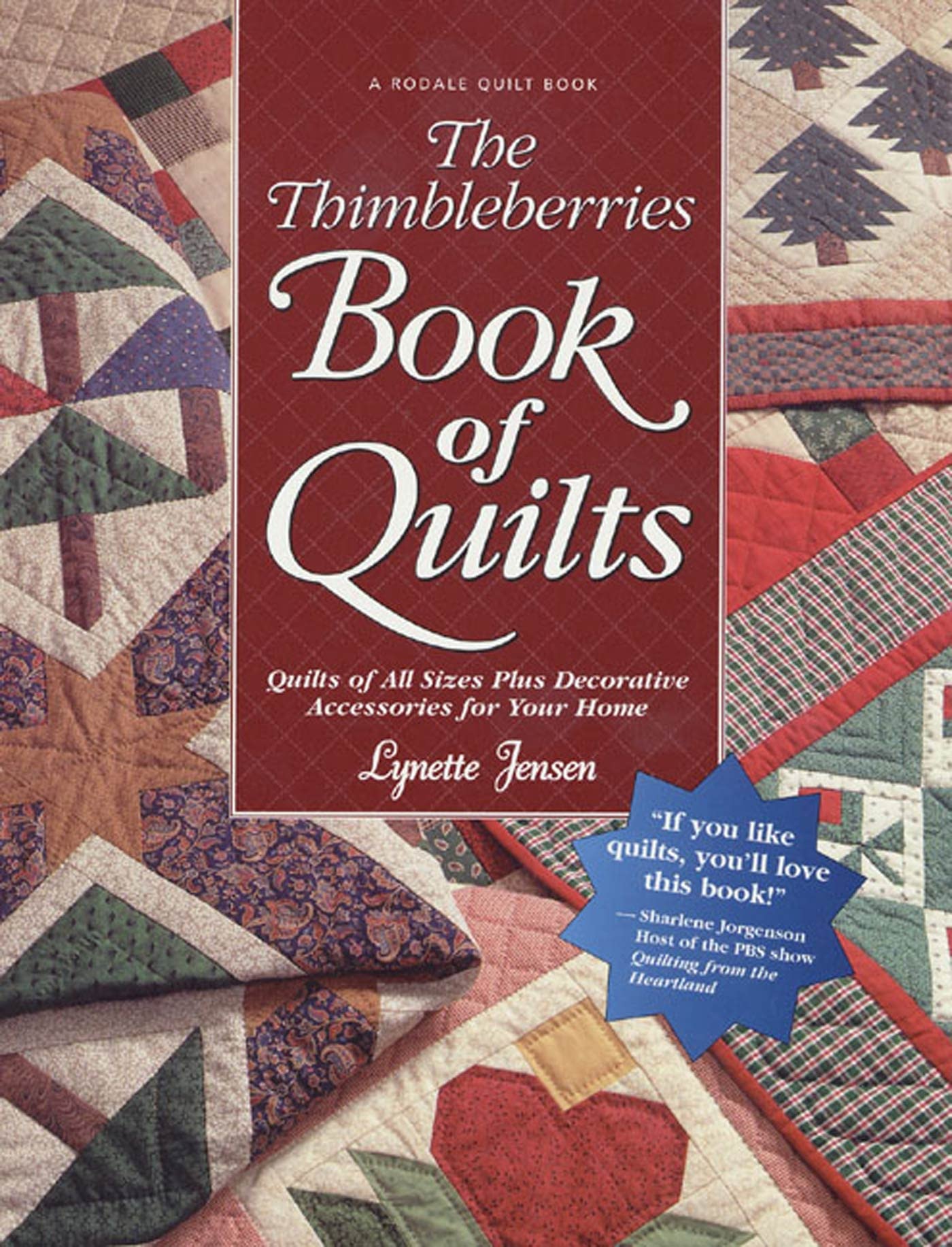 The Thimbleberries Book of Quilts: Quilts of All Sizes Plus Decorative Accessories for Your Home Hobbies & Crafts