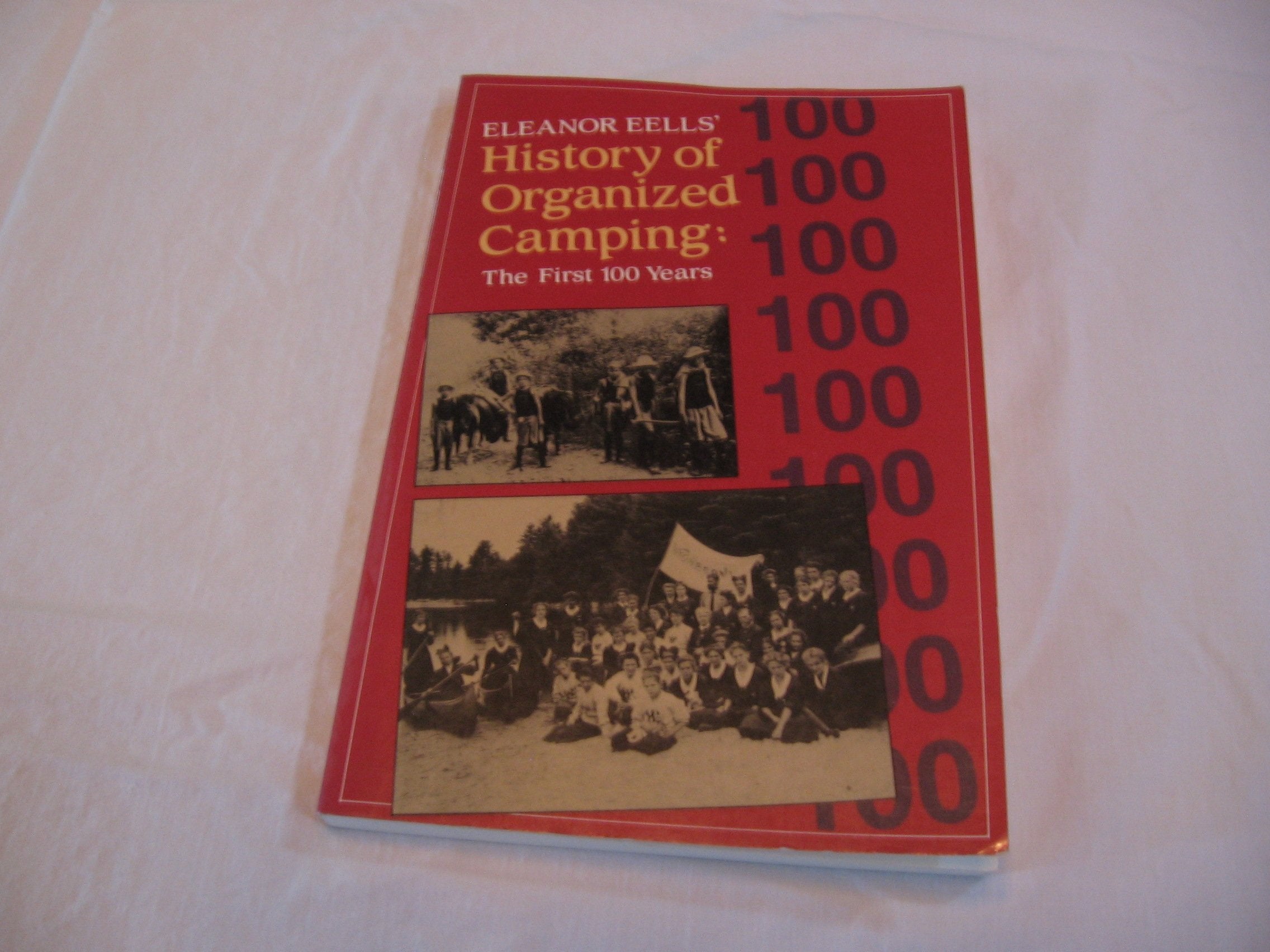 Eleanor Eells' History of Organized Camping: The First 100 Years Leisure & Fun