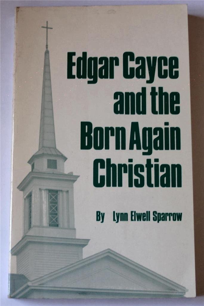Edgar Cayce and the Born Again Christian Religion & Esotericism
