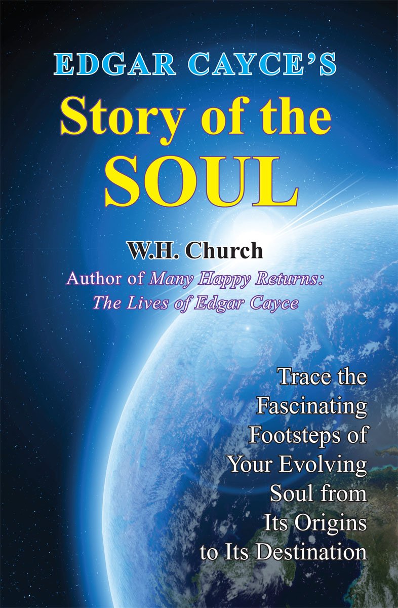 Edgar Cayce's Story of the Soul Memories