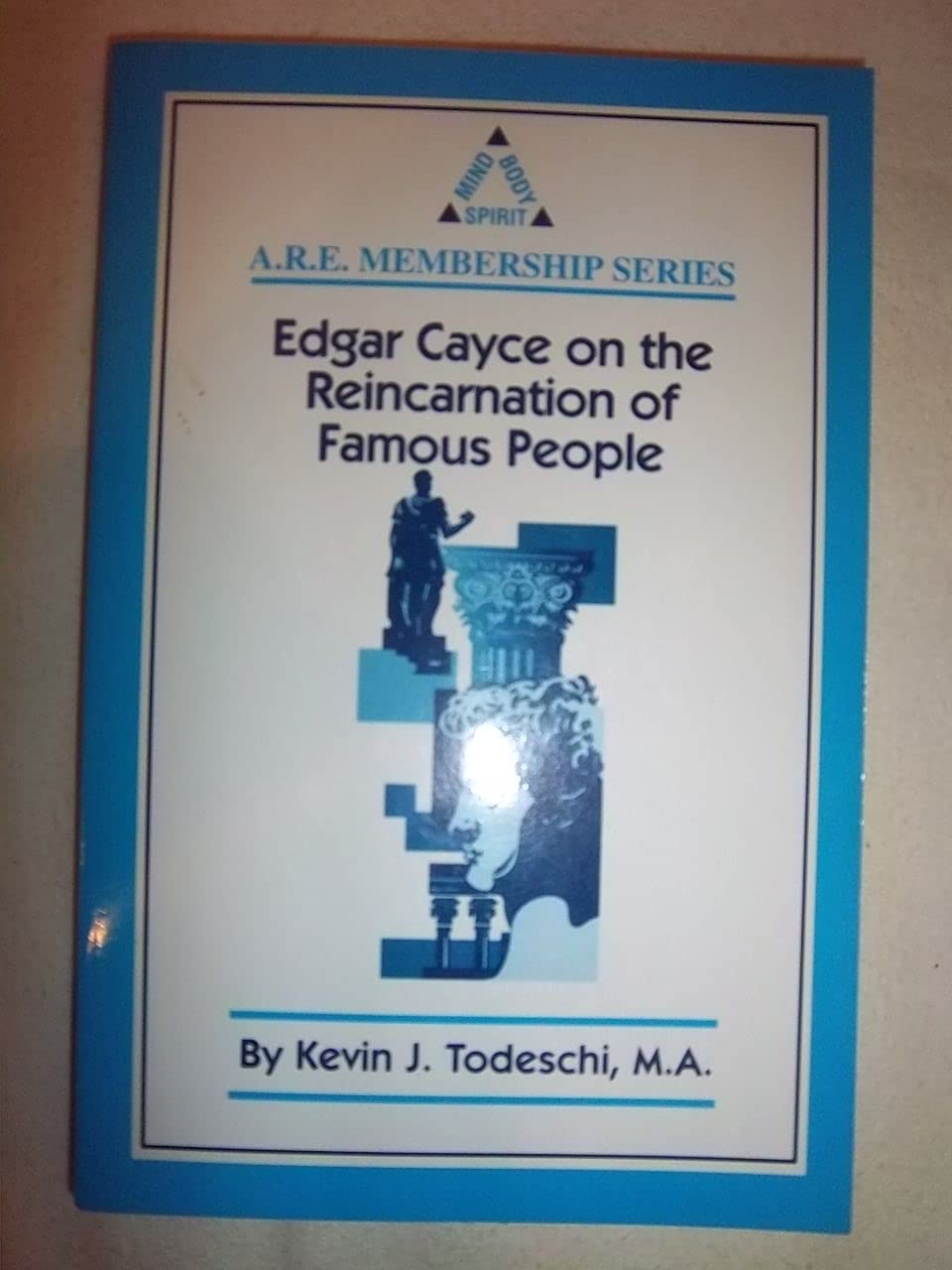 Edgar Cayce on the Reincarnation of Famous People: Mind Body Spirit book