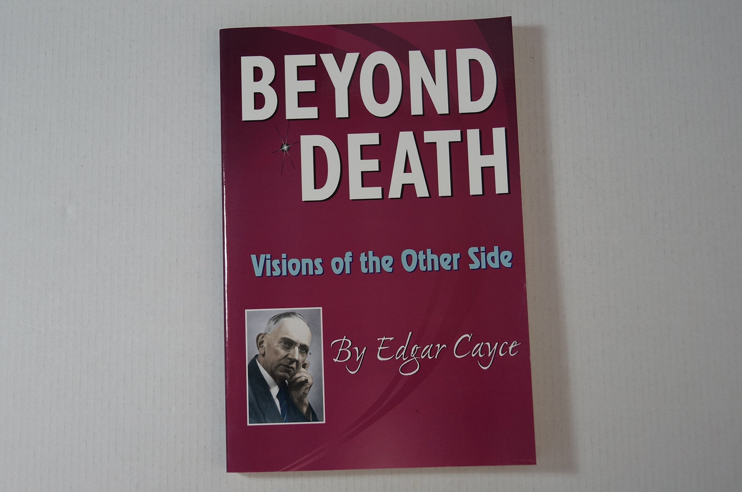 Beyond Death: Visions of the Other Side (Edgar Cayce Series) Psychology