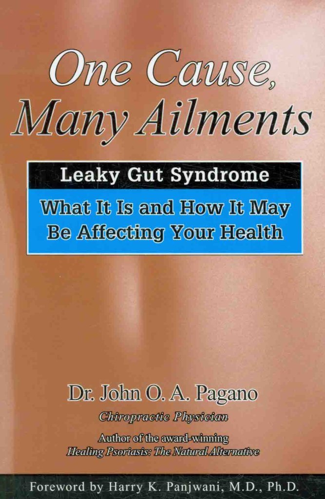 One Cause, Many Ailments: The Leaky Gut Syndrome: What It Is and How It May Be Affecting Your Health book