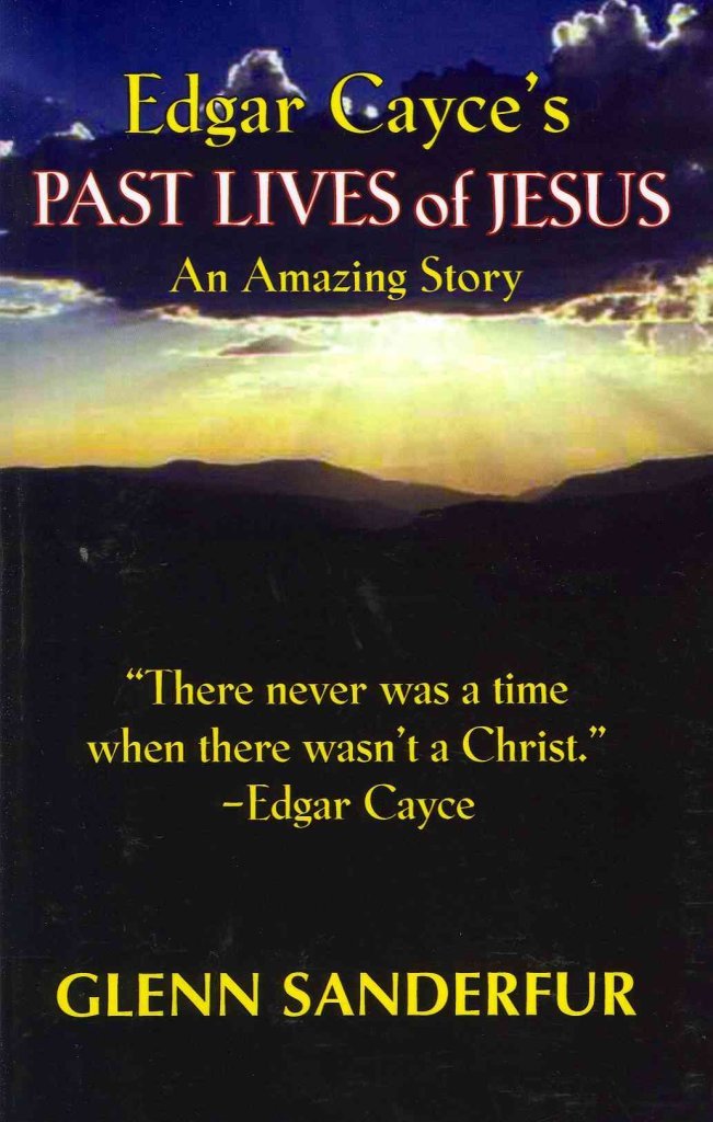 Edgar Cayce's Past Lives of Jesus: An Amazing Story book