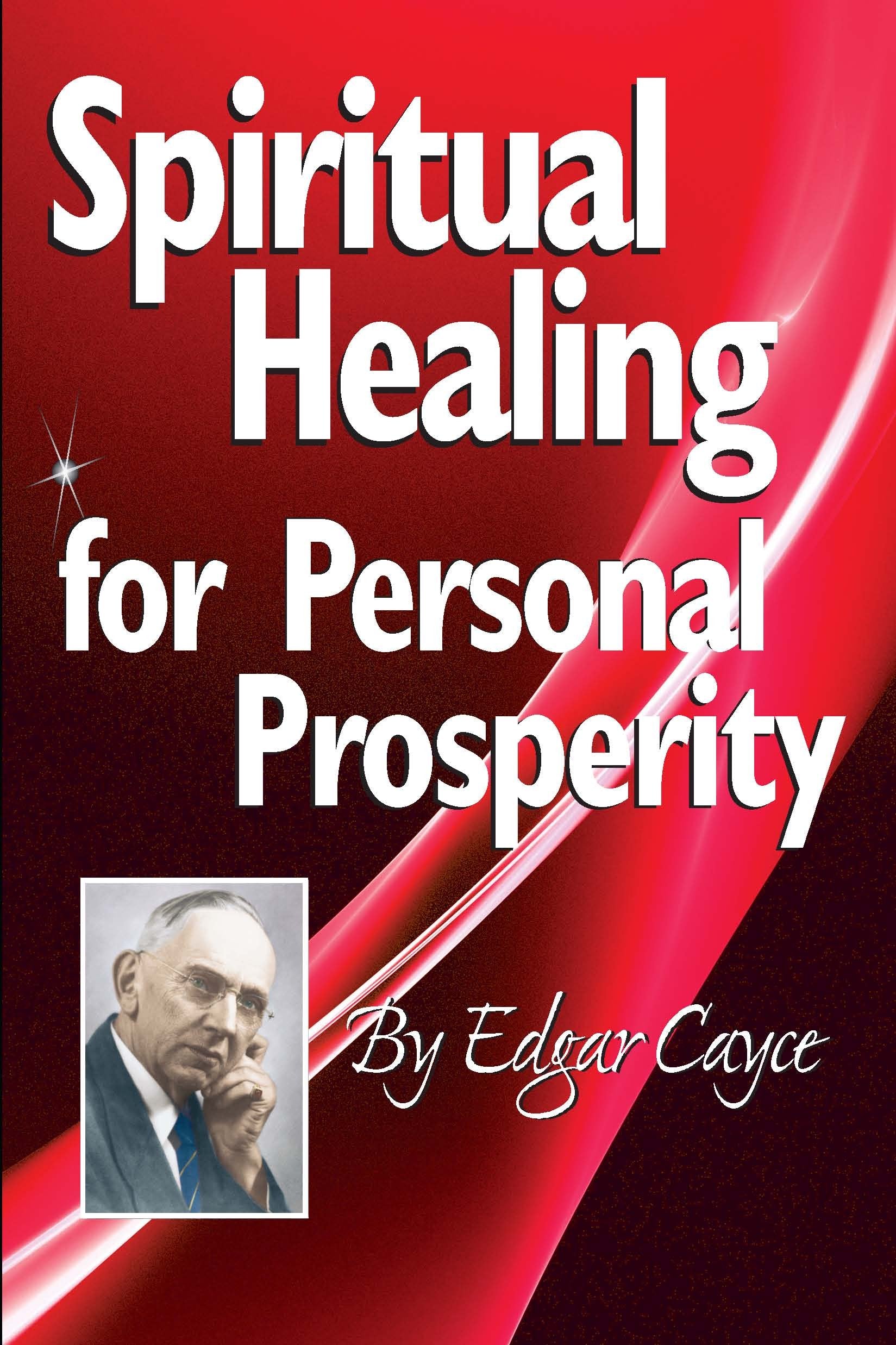Spiritual Healing for Personal Prosperity (Edgar Cayce Series) Business, Finance & Career