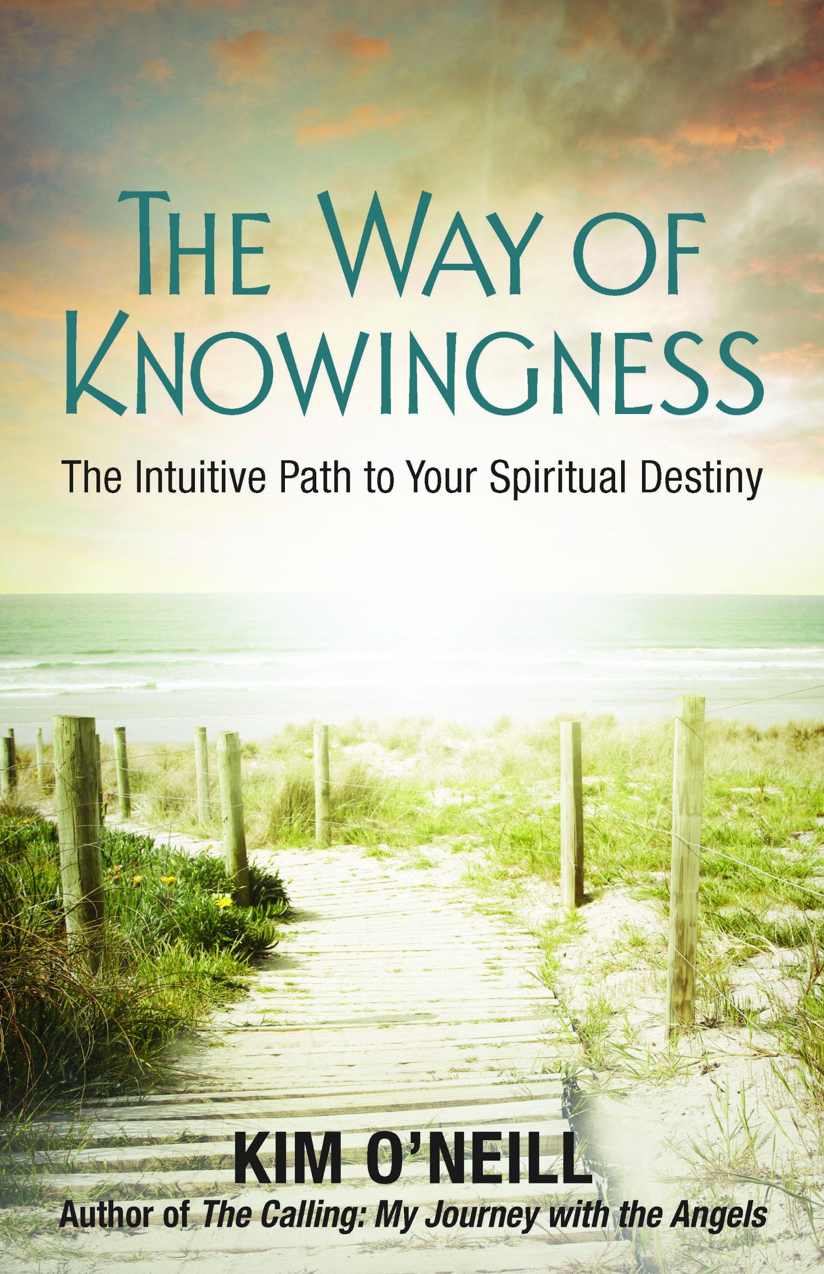 The Way of Knowingness: The Intuitive Path to Your Spiritual Destiny Lifestyle