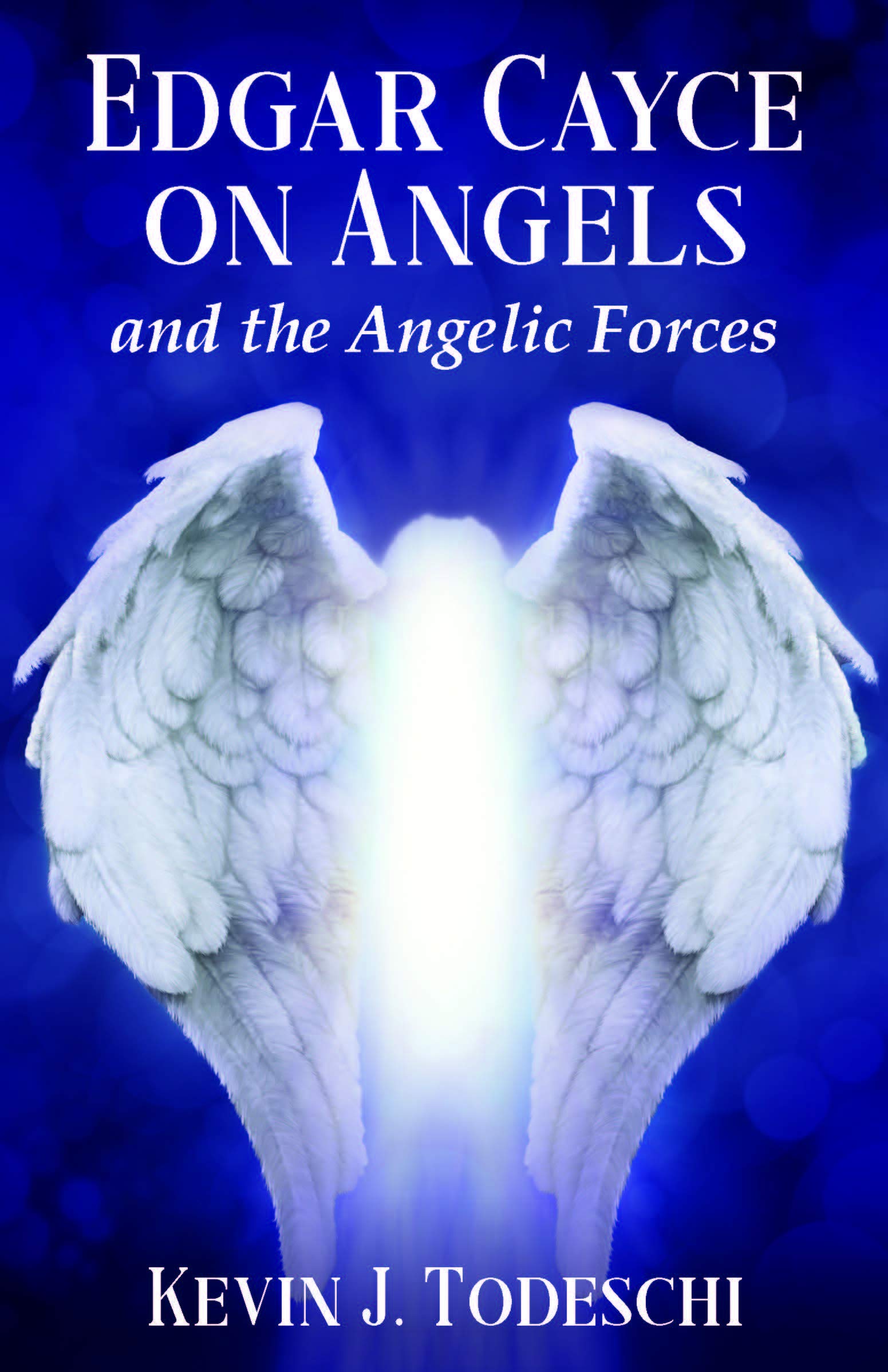 Edgar Cayce on Angels and the Angelic Forces Religion & Esotericism