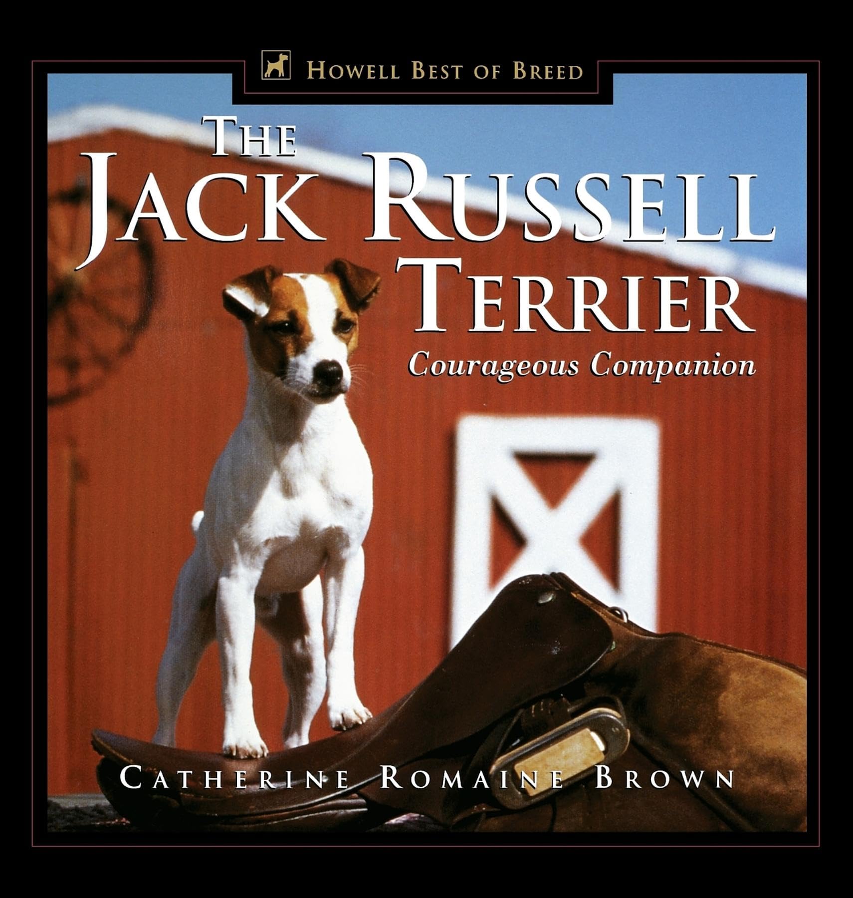 The Jack Russell Terrier: Courageous Companion book