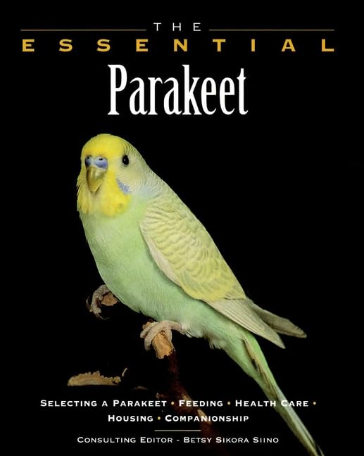 The Essential Parakeet (The Essential Guides) Pets