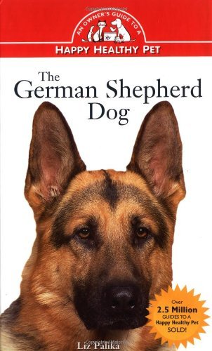 The German Shepherd Dog: An Owner's Guide: Hb: An Owner's Guide to a Happy Healthy Pet Pets