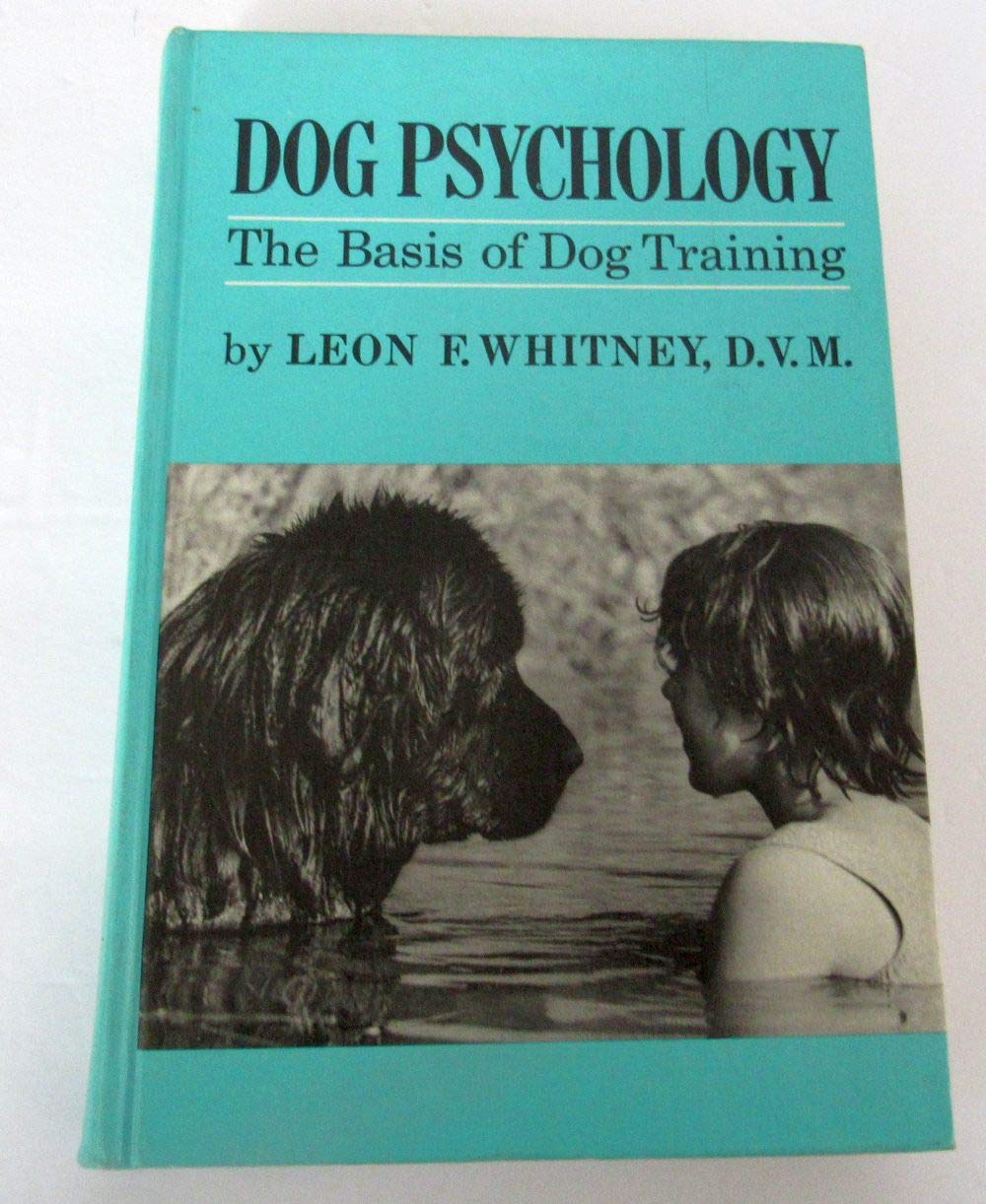 Dog Psychology; The Basis of Dog Training, book