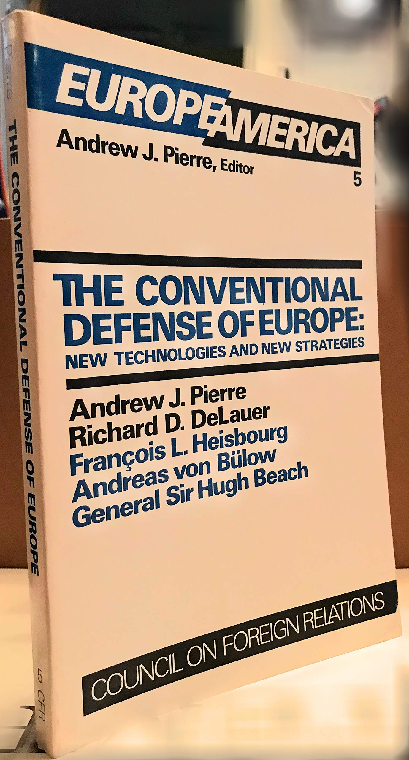 The Conventional Defense of Europe: New Technologies and New Strategies: New Technologies, New Strategies Social Sciences