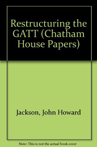 Product Image: Restructuring the Gatt System (Chatham House Papers)