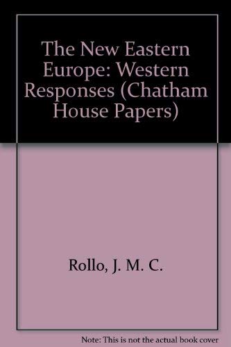 The New Eastern Europe: Western Responses (Chatham House Papers) Politics & History