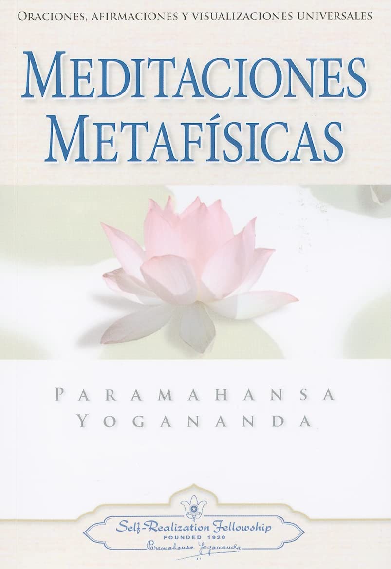 Meditaciones Metafisicas/Metaphysical Meditations: Oraciones, Afirmaciones, Y Visualizaciones Universales/Universal Prayers, Affirmations, and Visualizations book