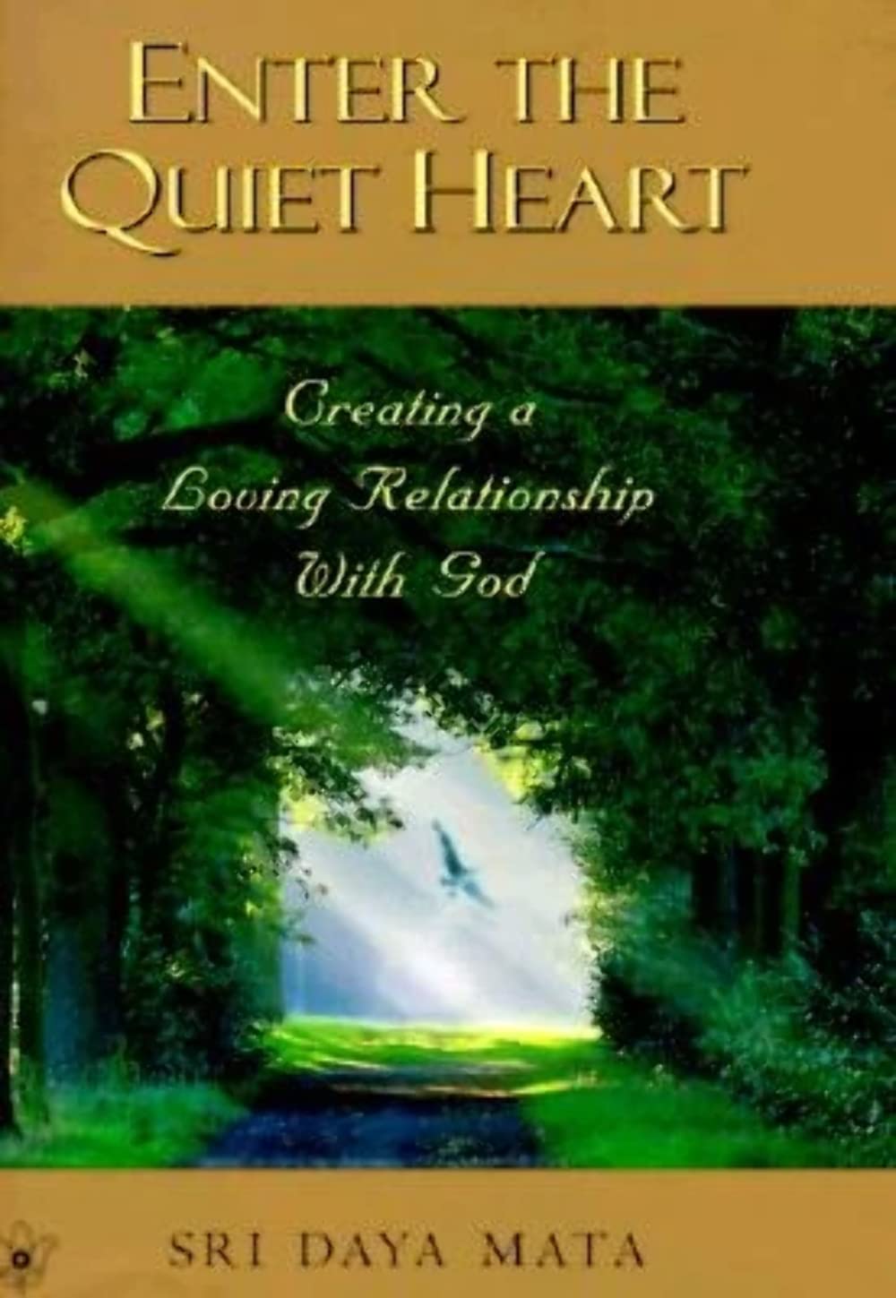 Enter the Quiet Heart: Cultivating a Loving Relationship with God Religion & Esotericism