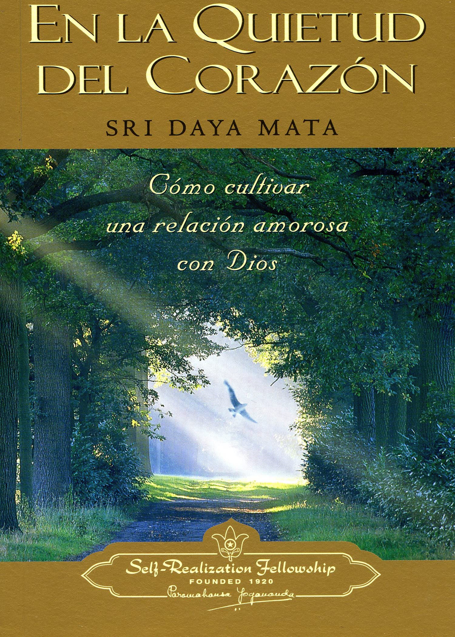 En LA Quietud Del Corazon/Enter the Quiet Heart: Como Cultivar Una Relacion Amorosa Con Dios/Creating a Loving Relationsip With God book
