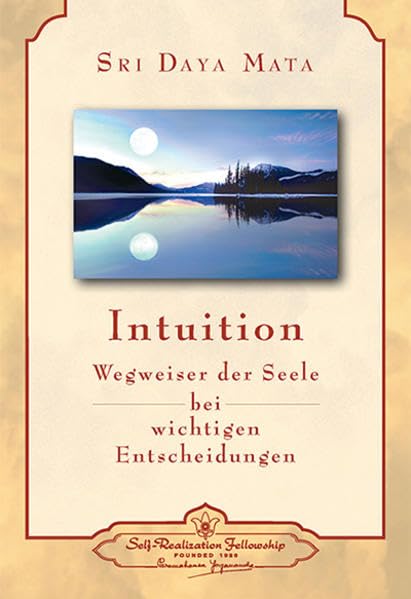 Intuition: Wegweiser der Seele bei wichtigen Entscheidungen Religion & Esotericism