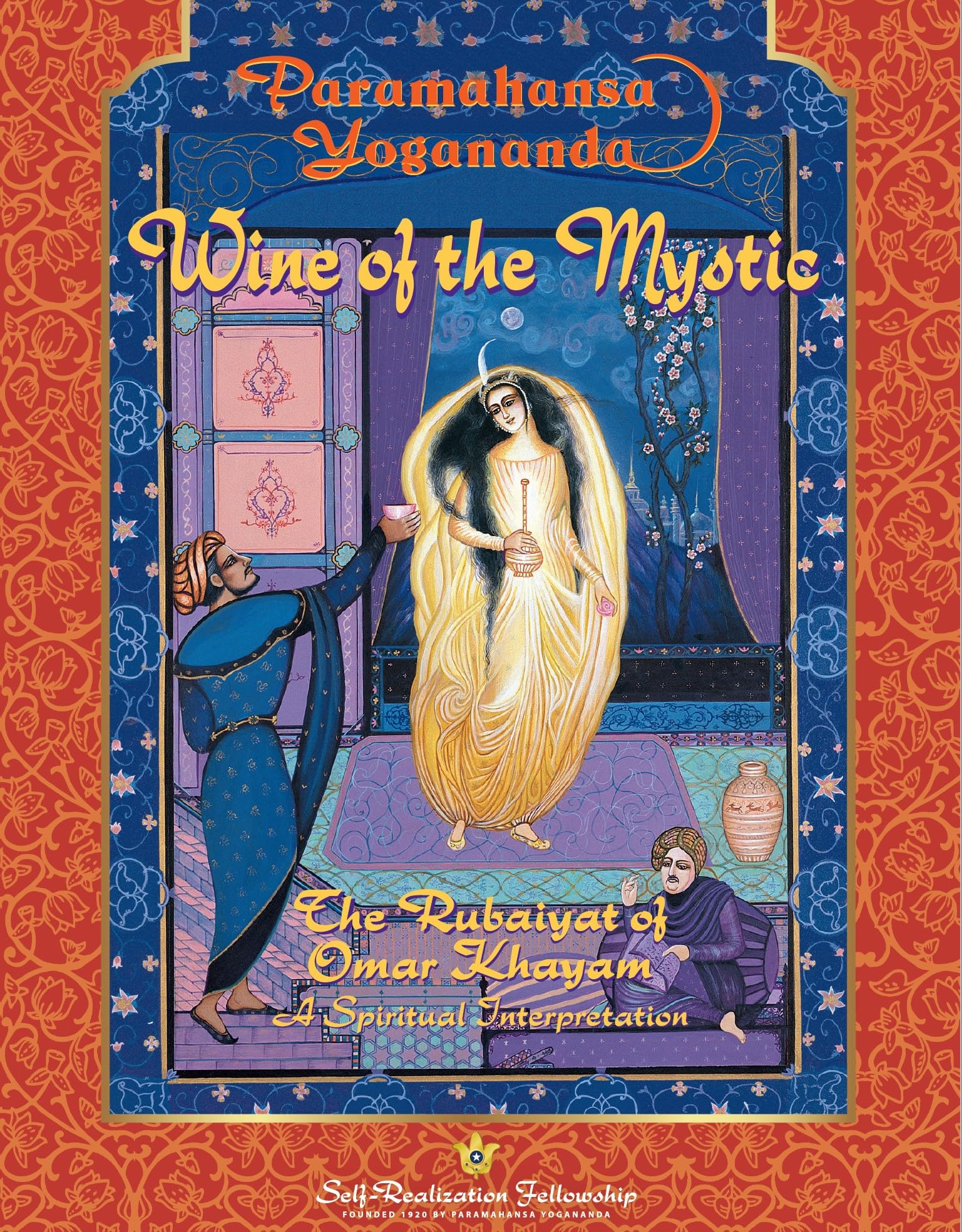 Wine of the Mystic: The Rubaiyat of Omar Khayyam: A Spiritual Interpretation Religion & Esotericism