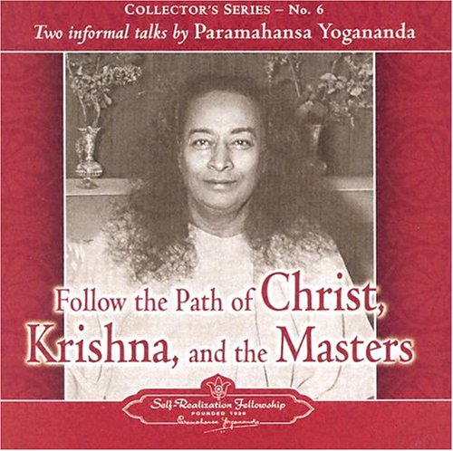 Follow the Path of Christ, Krishna, and the Masters: Two Informal Talks by Paramahansa Yogananda cd