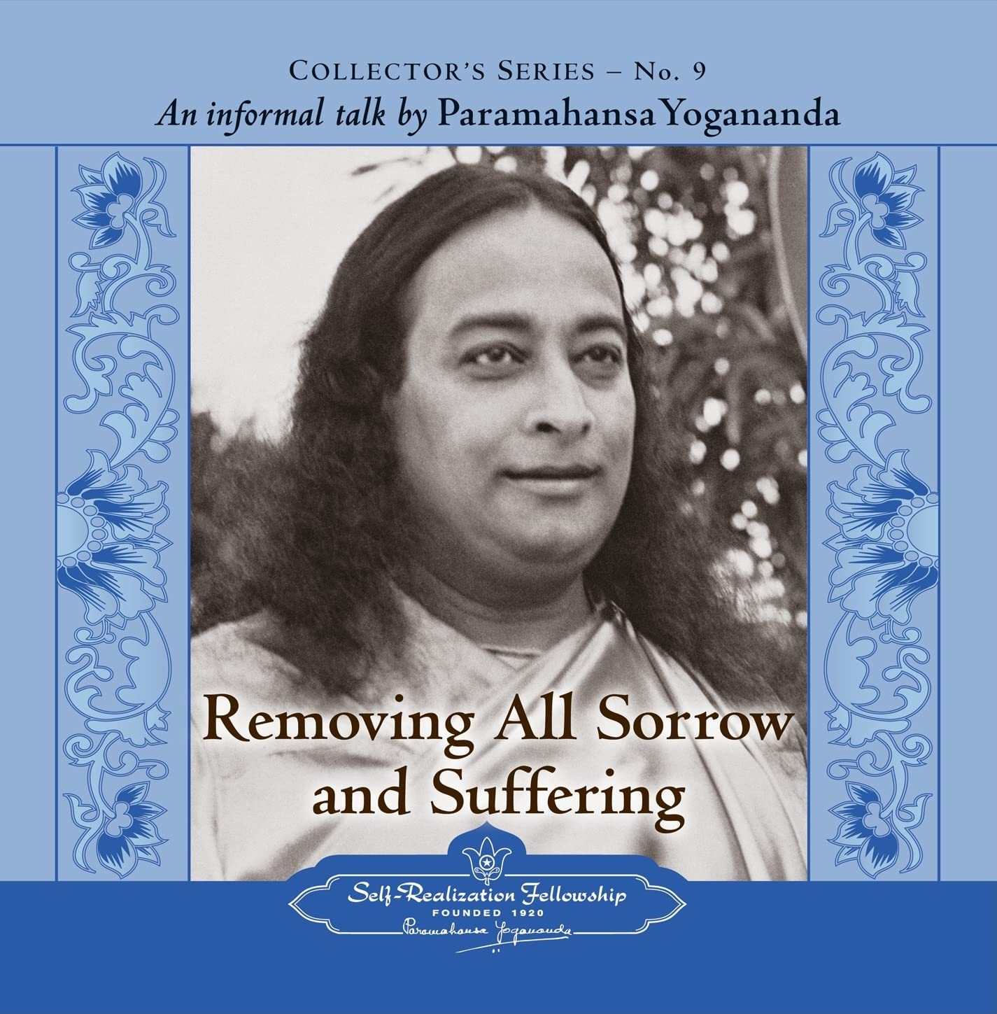 Removing All Sorrow and Suffering: An Informal Talk by Paramahansa Yogananda (Collector's Series, Band 9) Lifestyle