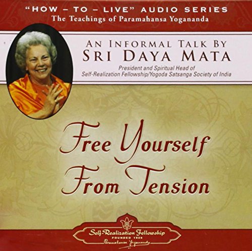 Free Yourself From Tension ("How-to-Live" Audio Series) book