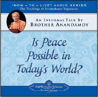 Is Peace Possible in Today's World?: An Informal Talk by Brother Anandamoy Books