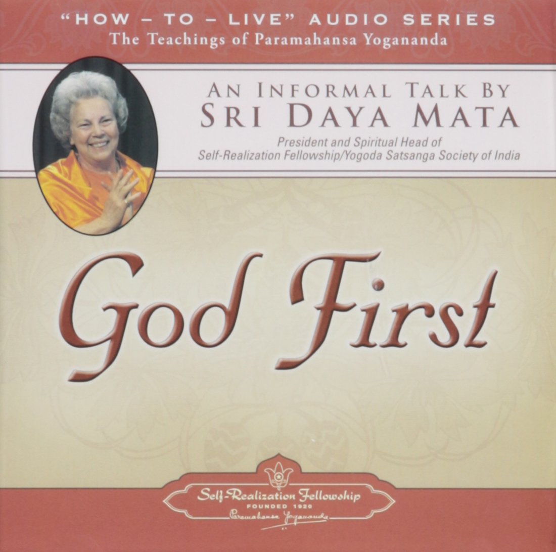 God First: An Informal Talk by Sri Daya Mata (How-to-Live) cd