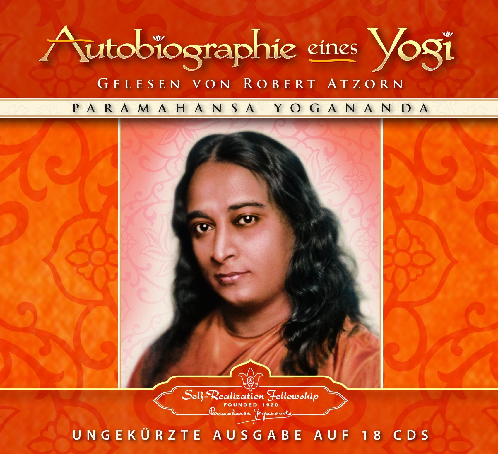 Autobiographie eines Yogi: Gesprochen von dem bekannten Schauspieler Robert Atzorn: Das Lebenszeugnis des großen indischen Meisters, der zum Mittler ... westlicher und östlicher Religiosität wurde Politics & History