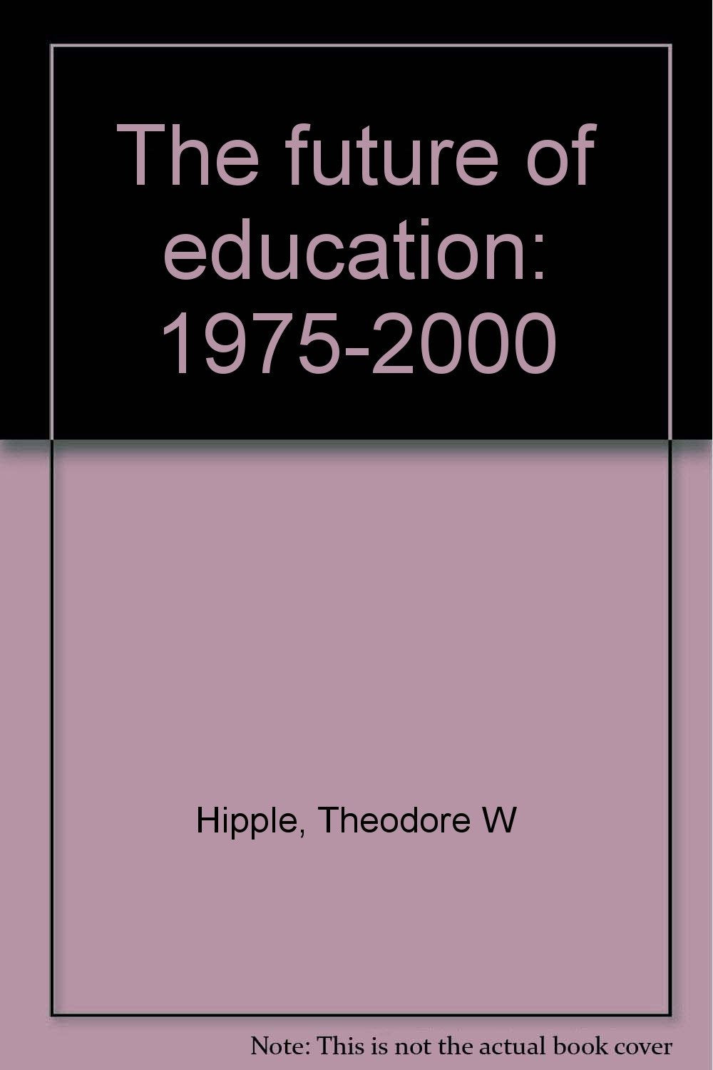 The future of education: 1975-2000 Books