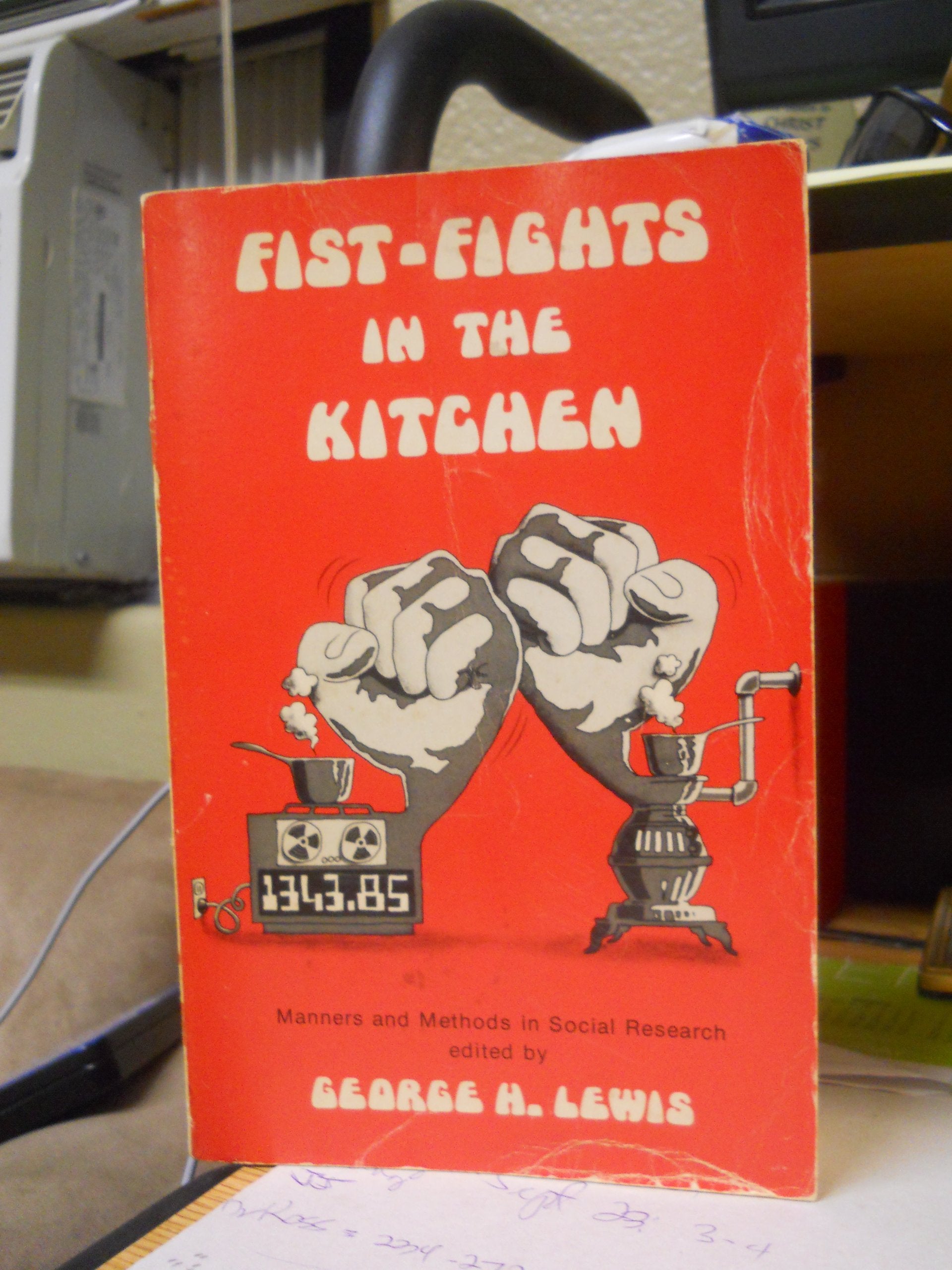 Fist-Fights in the Kitchen: Manners and Methods in Social Research Books