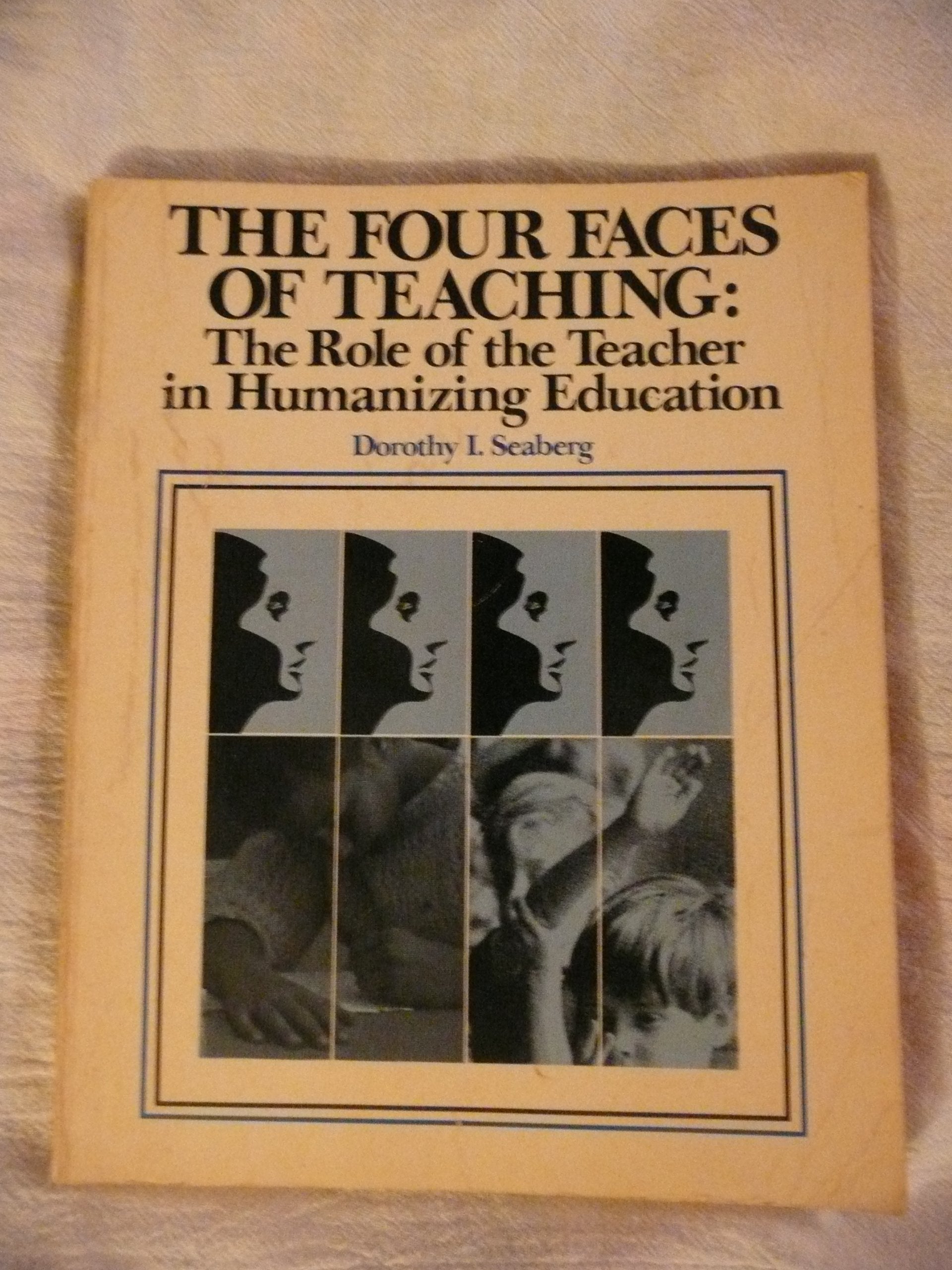 The four faces of teaching: The role of the teacher in humanizing education (Goodyear education series) Books
