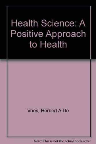 Health Science: A Positive Approach to Health Books