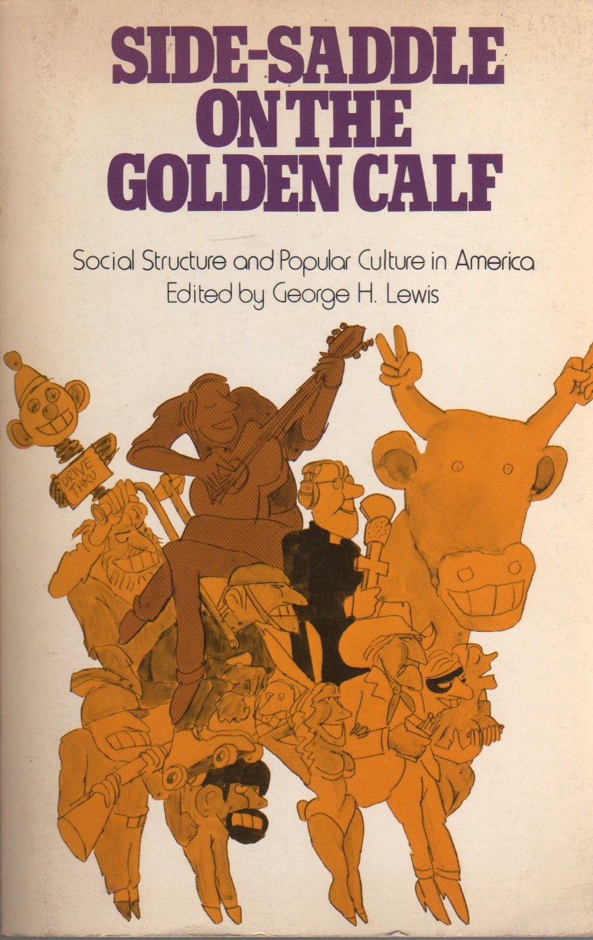 Side-Saddle on the Golden Calf: Social Structure and Popular Culture in America Books