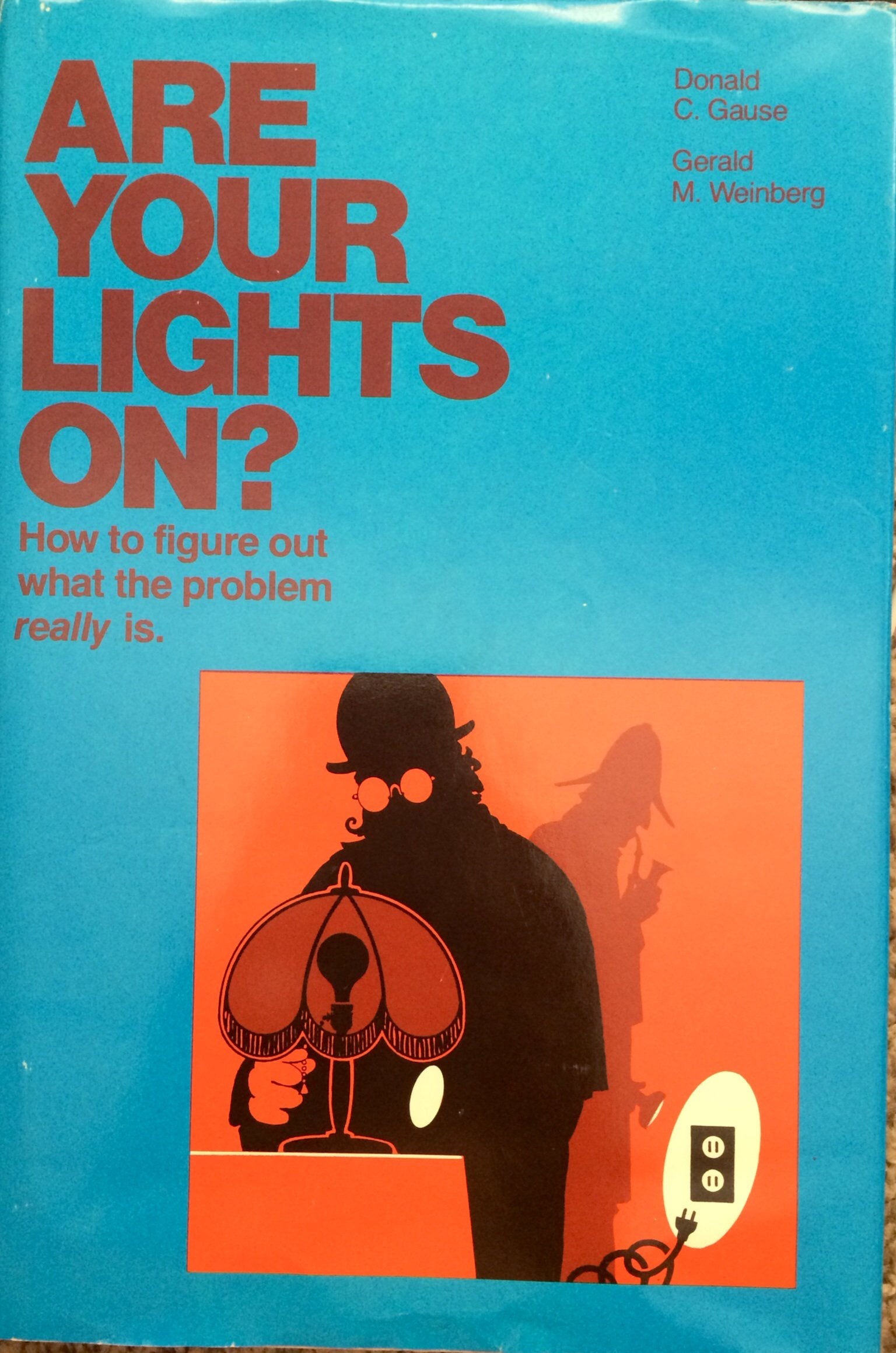 Are Your Lights On? : How to Figure Out What the Problem Really Is Books