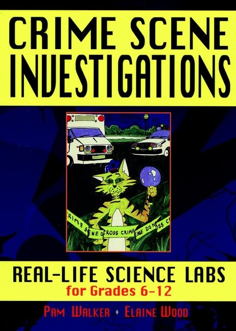 Crime Scene Investigations: Real-Life Science for Grades 6-12 Education & Training