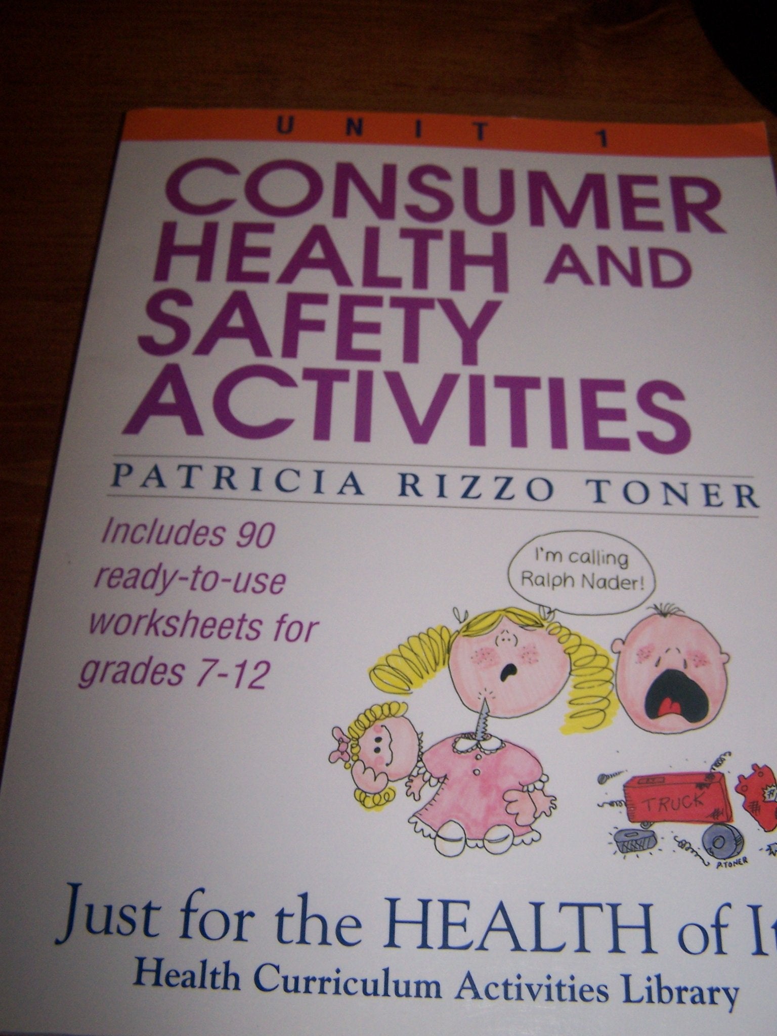 Consumer Health and Safety Activities (Unit 1 of Just For The Health Of It) (Just for the Health of It!, Unit 1) Education & Training