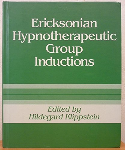 Ericksonian Hypnotherapeutic Group Inductions Medicine