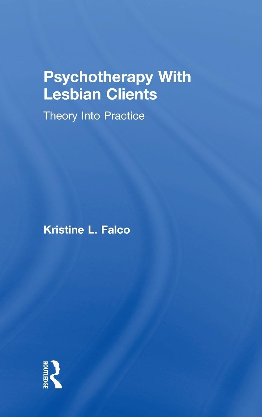Psychotherapy With Lesbian Clients: Theory into Practice book
