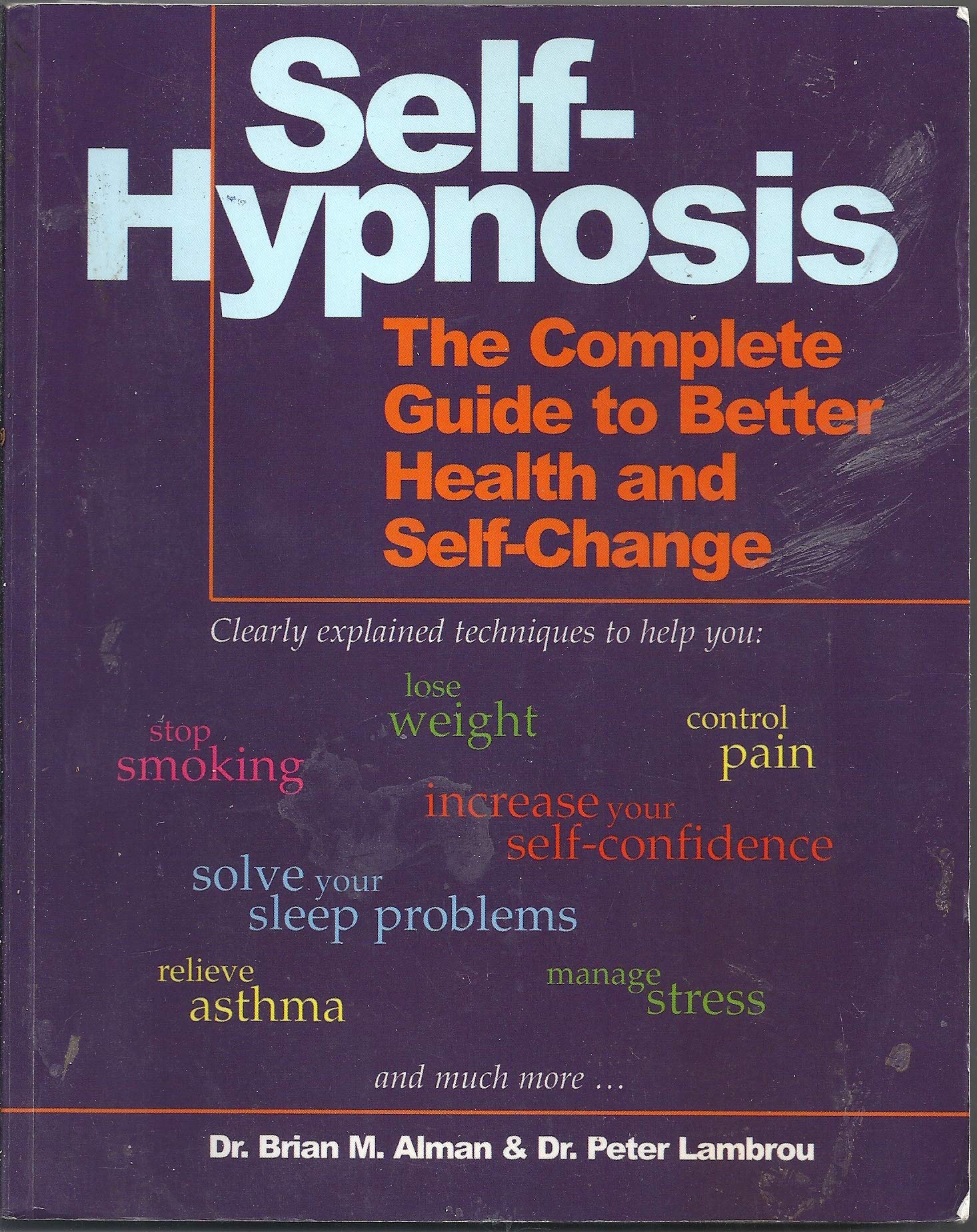 Self-Hypnosis: The Complete Manual for Health and Self-Change: The Complete Manual for Health and Self-Change, Second Edition Medicine