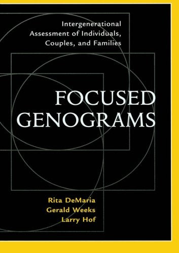 Focused Genograms: Intergenerational Assessment of Individuals, Couples, and Families Medicine