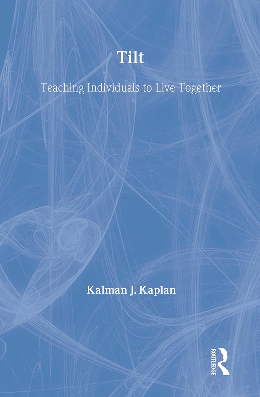Tilt: Teaching Individuals to Live Together Psychology