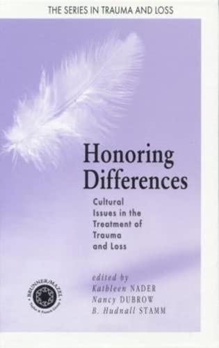 Honoring Differences: Cultural Issues in the Treatment of Trauma and Loss: Cultural Issues in the Treatment of Trauma & Loss (Series in Trauma and Loss) Medicine