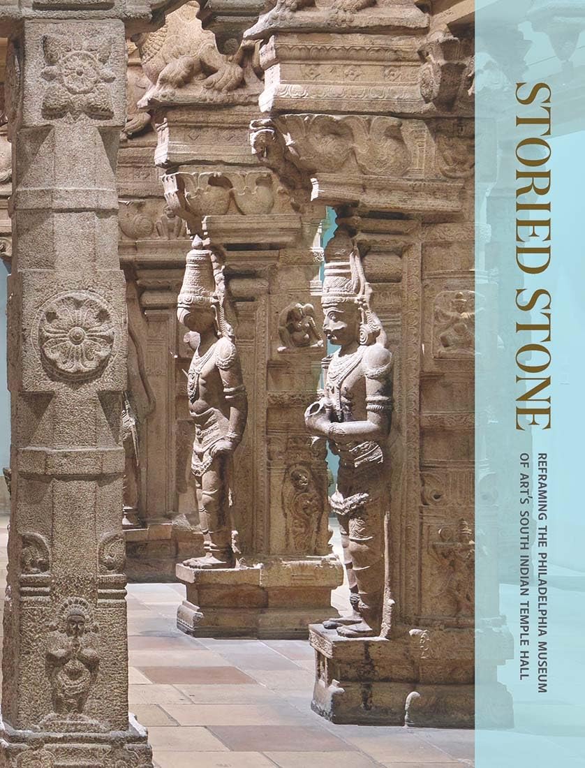 Storied Stone: Reframing the Philadelphia Museum of Art's South Indian Temple Hall Architecture