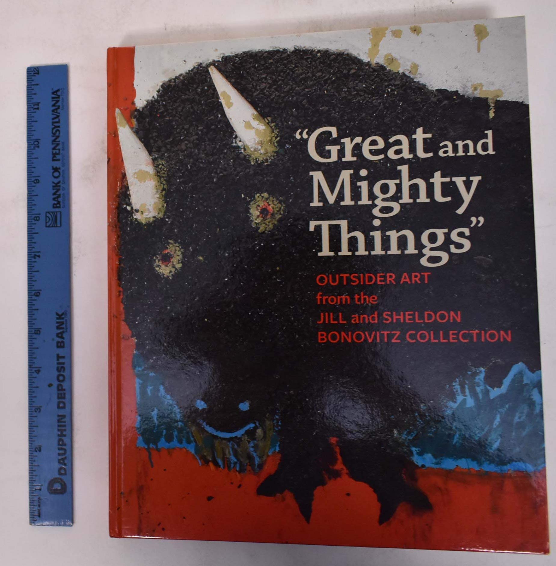 Great and Mighty Things: Outsider Art from the Jill and Sheldon Bonovitz Collection Books