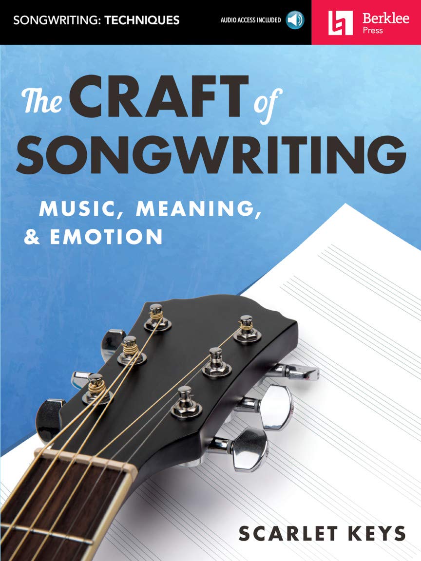 The Craft of Songwriting: Music, Meaning, & Emotion : Music, Meaning, & Emotion - Includes Downloadable Audio Sheet Music