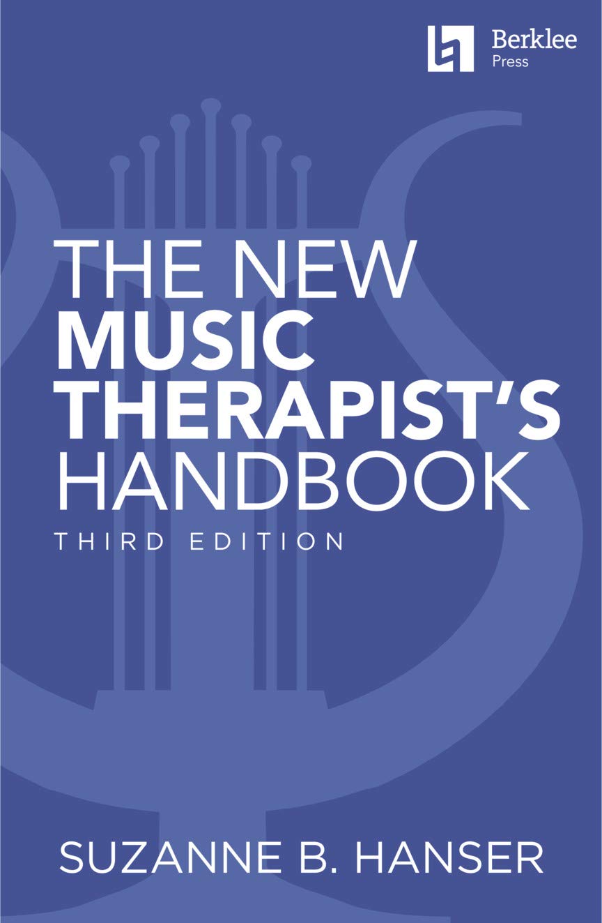 Suzanne B. Hanser: The New Music Therapist's Handbook 3rd Edition Media & Communication