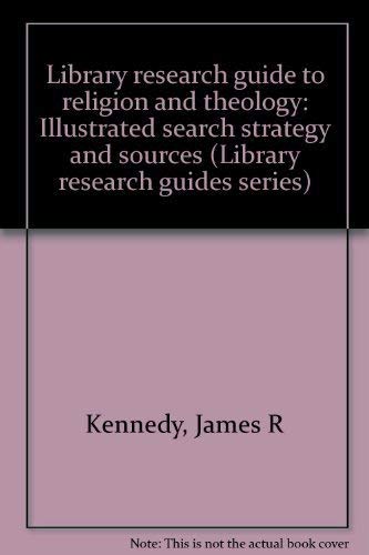 Library research guide to religion and theology: Illustrated search strategy and sources (Library research guides series) Books