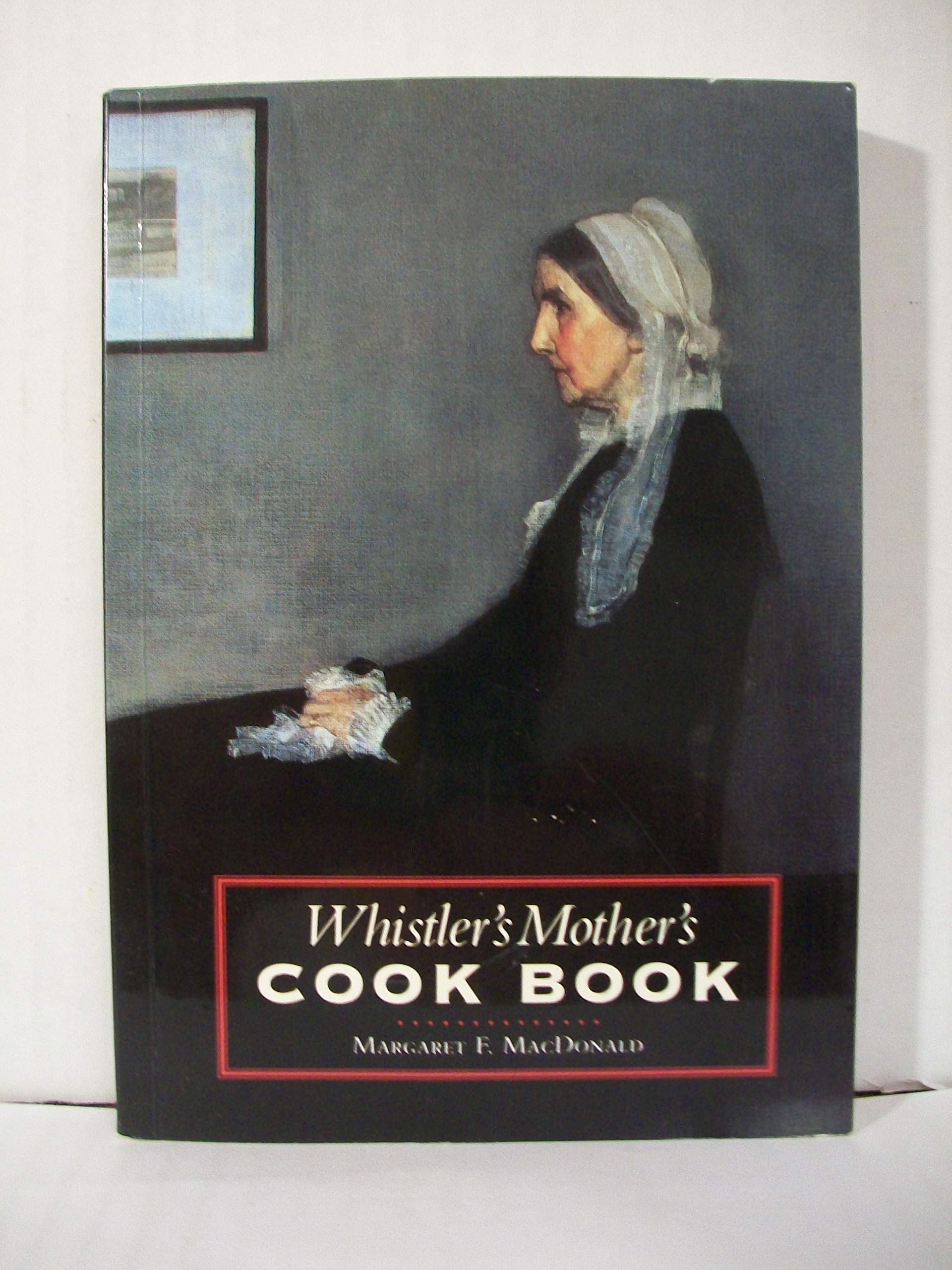 Whistler's Mother's Cook Book book