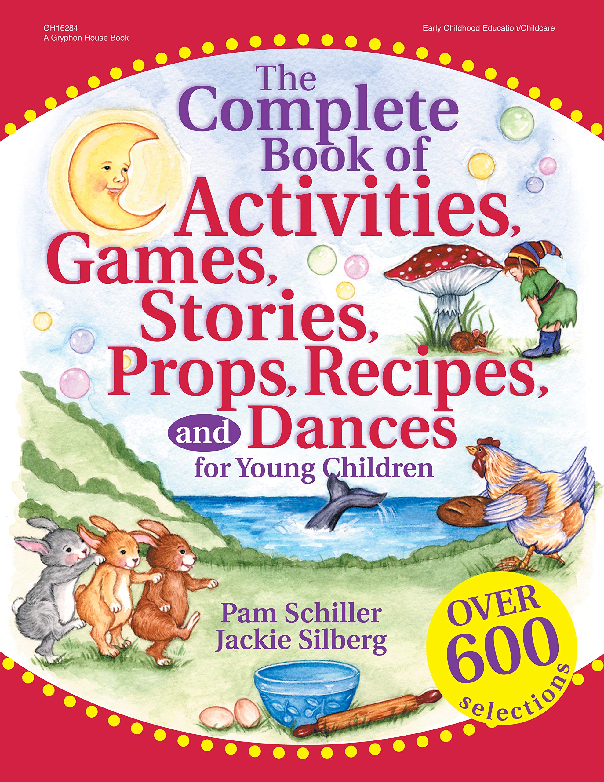 The Complete Book of Activities, Games, Stories, Props, Recipes, and Dances: For Preschoolers Study Guides